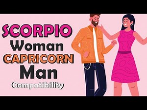 Scorpio Woman and Capricorn Man Compatibility