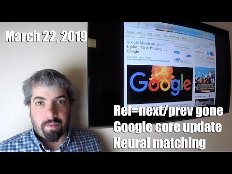 More On Google March 2019 Core Update, Google Drops Rel Next & Prev & Neural Matching vs RankBrain