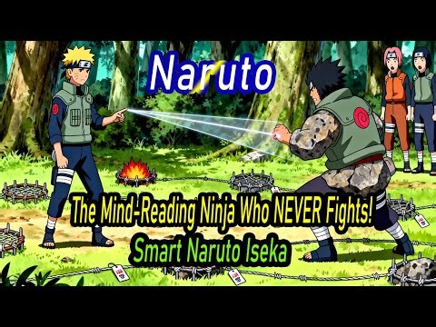 Naruto：The Mind-Reading Ninja Who NEVER Fights! | Smart Naruto Isekai