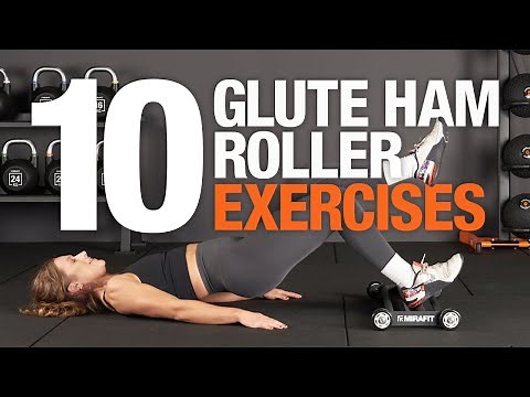10 Glute Ham Roller Exercises