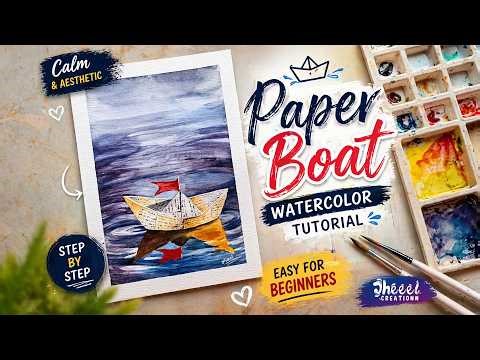 Watercolor Paper Boat Painting 🌊 | Easy Step-by-Step Tutorial | Calm & Aesthetic Art