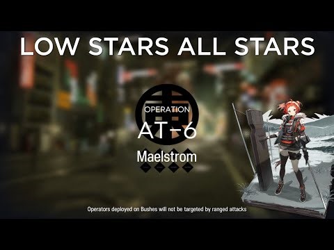 【Arknights】AT-6 Low Rarity Guide