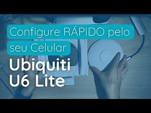 Configurando Ubiquiti U6 Lite pelo Celular