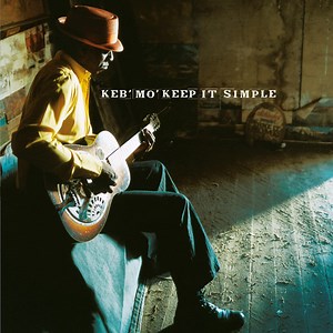 Keb' Mo' - Keep It Simple
