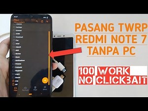 Cara Pasang Twrp di Xiaomi Redmi Note 7 Tanpa Pc / Laptop