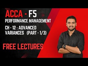 ACCA F5 - PM - Chapter 12 - Advanced variances - PART (1/3)