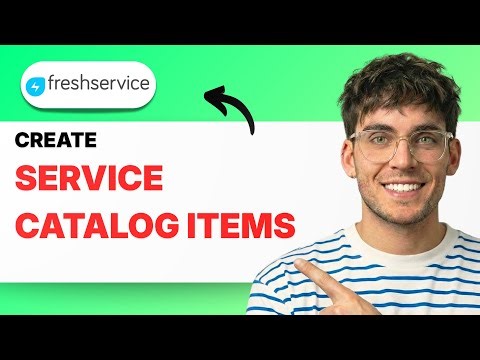 How to Create Service Catalog Items in Freshservice [2025 Guide]