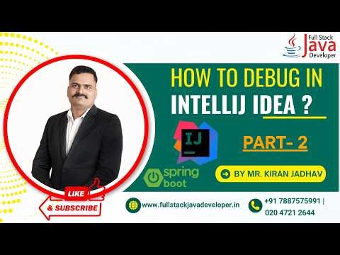 Debug Spring Boot Application using IntelliJ Idea | By Mr. Kiran Jadhav