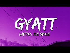 Latto, Ice Spice - Gyatt (Lyrics)