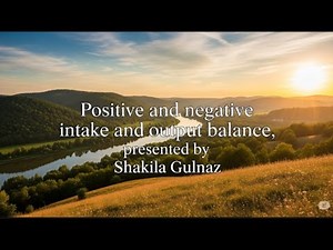 Positive and Negative#Intake#Output#Balance with easy Explanation🥰
