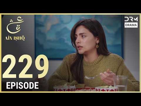 Turkish Drama in Urdu | Ain Ishq | Episode 229 | One Love | UD1O