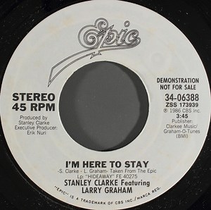 Stanley Clarke Featuring Larry Graham - I'm Here To Stay