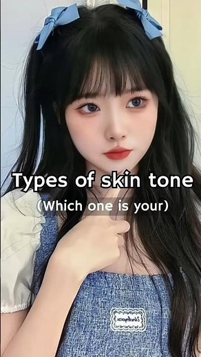 Types of skin tones🎀#skintones #foryou #shorts#viral#types