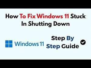 How To Fix Windows 11 Stuck In Shutting Down