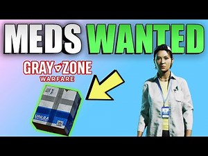 Meds Wanted (Labrat's Task Guide) in Gray Zone Warfare