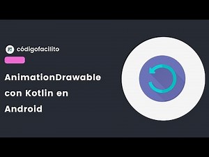 AnimationDrawable con Kotlin #Andorid - Bytes