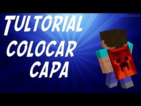 Tultorial:Como Colocar Capa Na sua Skin Minecraft.