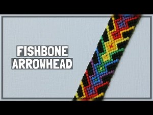 Fishbone Arrowhead Friendship Bracelet Tutorial [CC]