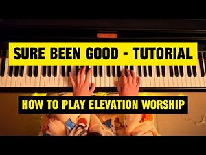 Sure Been Good | Piano Tutorial 🎹| Elevation Worship