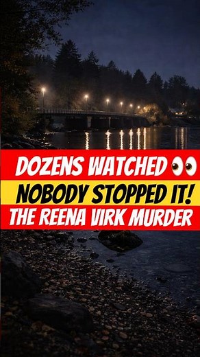🚨⚠️ NO ONE HELPED Reena Virk During the Attack | Under the Bridge True Story