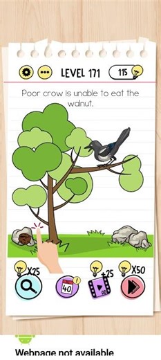 brain test level 171 - poor crow is unable to eat the walnut.
