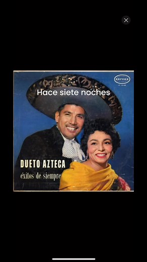 Dueto azteca - hace siete noches ⭐️⭐️🌟⭐️⭐️ | Grandes Duetos