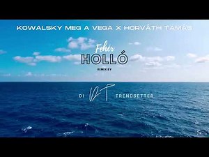 Kowalsky Meg a Vega X Horváth Tamás - Fehér holló (Di Trendsetter remix)