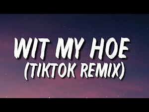 Katozaii - Wit my hoe (Lyrics) (TikTok remix) she a thot my lil baby uh