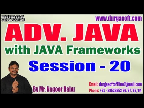 ADV. JAVA with JAVA Frameworks tutorial || Session - 20 || by Mr. Nagoor Babu On 16-11-2022 @7AM IST