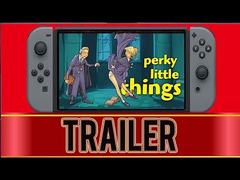 Perky Little Things - Nintendo Switch Trailer NAUGHTY CONTENT