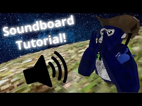 How To Get A Soundboard In VR!