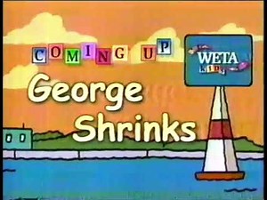 PTV PARK Next Bumper: George Shrinks (WETA-TV 2005)