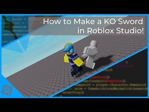 How to Make a KO Sword in Roblox Studio! | Roblox Scripting Tutorial