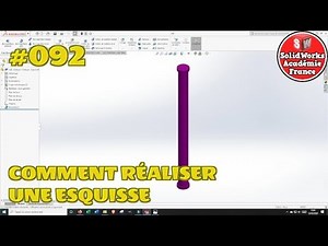 TUTO SOLIDWORKS #092 Comment réaliser une esquisse