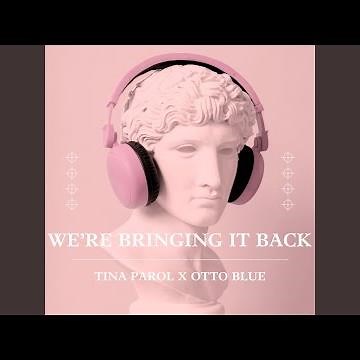 We're Bringing It Back (feat. Otto Blue)
