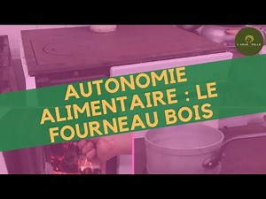 FOOD AUTONOMY: They have been using the wood stove for over 20 years