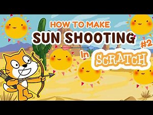Build a Shooting Game in Scratch | Sun Shooter