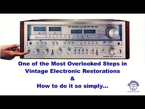 One of the Most Overlooked Steps in Vintage Electronics Restorations & How to Do It So Simply...