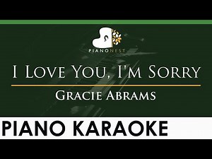 Gracie Abrams - I Love You, I'm Sorry - LOWER Key (Piano Karaoke Instrumental)