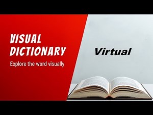 Virtual Meaning | Virtual Definition | Virtual Pronunciation | Visual Dictionary