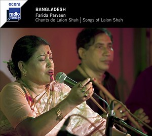Farida Parveen - Bangladesh: Chants De Lalon Shah | Songs Of Lalon Shah