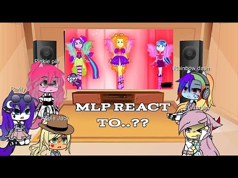 Mlp react to??