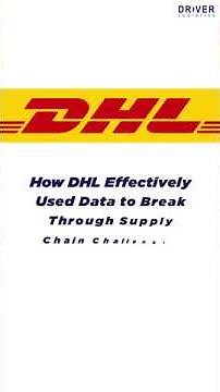 How Does The DHL Supply Chain Work? | Case study | Driver Logistics |