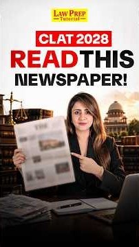 Preparing for CLAT 2028? Start Reading This Newspaper!