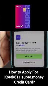 How to Apply For Kotak811 super.money Credit Card? | Kotak811 super.money Credit Card Application