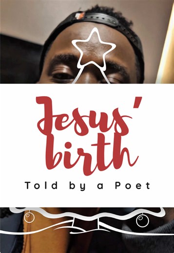 The birth of Jesus, but told by a poet 🔥🔥🔥🔥 Part 2… #wordsofwake