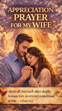 Appreciation Prayer for My Wife | A Beautiful Prayer of Love, Gratitude and Blessing