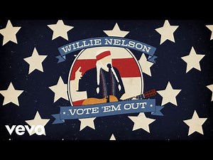 Willie Nelson encourages fans to 'Vote 'Em Out' in new video