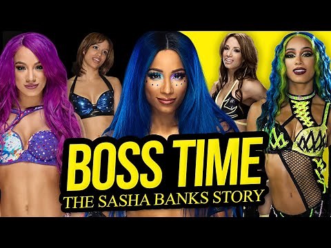 BOSS TIME | The Sasha Banks Story (Full Career Documentary)