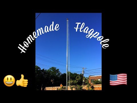 Home Made Flagpole From Pipe!